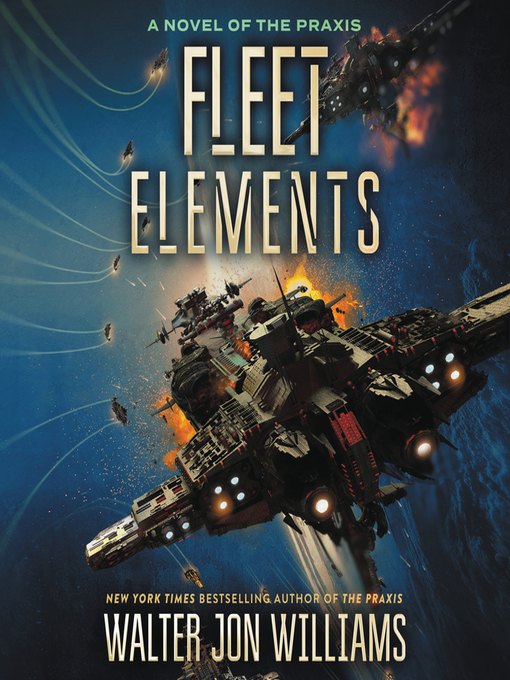 Title details for Fleet Elements by Walter Jon Williams - Available